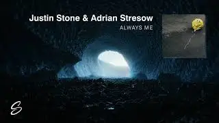 Justin Stone & Adrian Stresow - Always Me