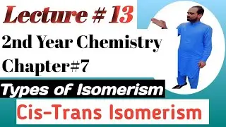Types of Isomerism || Cis-Trans Isomerism or Geometrical Isomerism || Grow With Hasnain