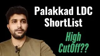 LDC Palakkad Short List Published || കൂടിയ കട്ടോഫ് || ലിസ്റ്റും ചുരുങ്ങി ||