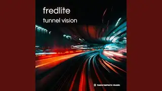 Tunnel Vision