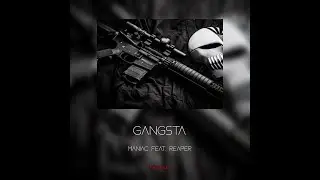 Maniac - Gangsta (Feat. REAPER)
