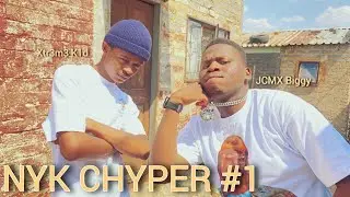NYK CHYPER #1 || w/ JCMX Biggy & Xtr3m3 K1d