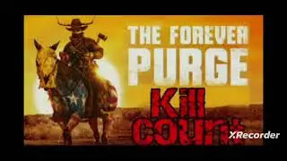 The Forever Purge (2021) Kill Count - Death Central Metal Music