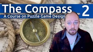 2. Puzzle Design - The Compass - A Course on Puzzle Game Design