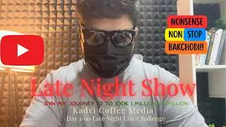 DAY 1/90 Day Live Challenge| Late Night Daily Show| Politics | Social Issues | CHAT BASESD CHARCHA