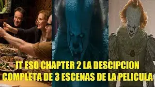 IT  Chapter 2 La Descripci&oacute;n de 3 Escenas Completas de la Secuela
