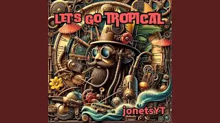 Let's Go Tropical
