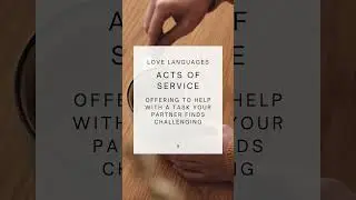 Love in Action: Unlock the Power of Acts of Service and Strengthen Your Relationship!