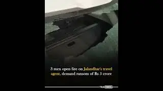 3 men open fire on Jalandhar's travel agent,demand ransom of Rs 5 crore