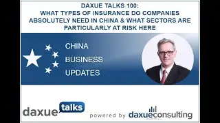 DT 100: What types of insurance do companies need & what sectors are particularly at risk in China