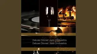 Deluxe Dinner Jazz Orchestra