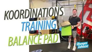 &Uuml;bungen mit dem Balance Pad - Koordination & Tiefenwahrnehmung trainieren | propriozeptives Training