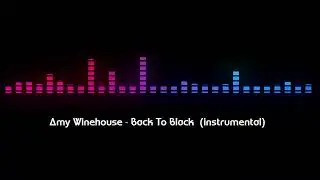 amy winehouse - back to black (instrumental)
