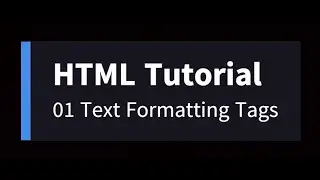 01 HTML Text Formatting Tags | HTML Tutorial 2025