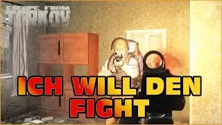 ICH WILL DEN FIGHT ☠️ EFT Escape From Tarkov | deutsch german