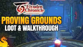 Proving Grounds Walkthrough & All Loot - EIYUDEN CHRONICLE 100 HEROES