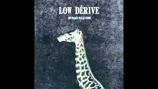 Low D&eacute;rive 