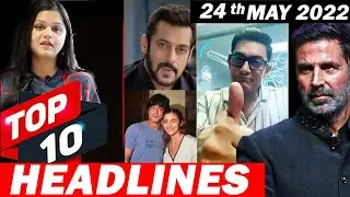 Top 10 Big News of Bollywood |24 MAY 2022| Darling, Akshay Kumar, Aamir Khan