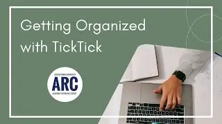 Getting Organized with TickTick