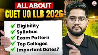 All About CUET UG LLB 2026 | Eligibility, Syllabus, Exam Pattern, Top Colleges And Important Dates