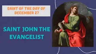 Saint of the day of December 27 | ST. JOHN THE EVANGELIST #saintoftheday #dec2022 #dec27