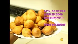 How to make African Drop Doughnuts/Cameroonian Doughnuts Recipe/ African Doughnuts/Crunchy Fritters