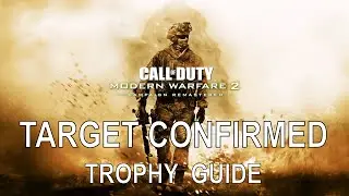 Modern Warfare 2 Remastered - Target Confirmed Trophy Guide (MW2 Remastered Target Confirmed Guide)