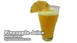 Ananas ka Sharbat Recipe Video in Hindi - Urdu &ndash; How to Make Pineapple Juice &ndash; Easy, Quick & Simple