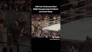Cm Punk Vs Bronson Reed Wwe Championship full match live event today