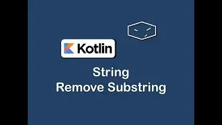 string remove substring in kotlin
