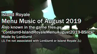 Island Royale (Roblox) - Menu Music of Aug. 2019 // (NOT BY ME) DESC