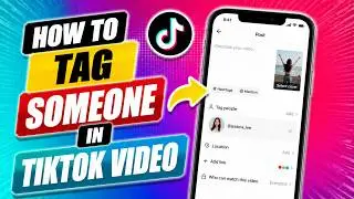 How To Tag Someone In TikTok Video