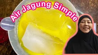 Air Jagung Simple Dan Sedap 3 Bahan Je