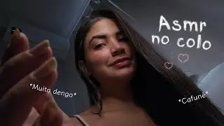 ASMR dengo colo da sua NAMORADA 💕 (Voz suave e carinho) 