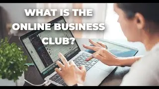 Is The Online Business Club Worth Your Money in 2025?