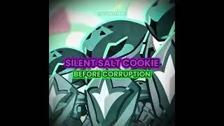silent salt before vs after corruption #cookierunkingdom