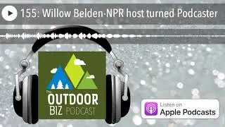 155: Willow Belden-NPR host turned Podcaster