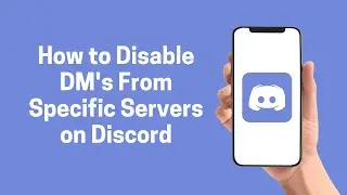 [Discord] How to Disable DM's From Specific Servers on Discord 2022 (Discord)