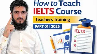 How to Teach IELTS Course as a New English Teacher | Step-by-Step Guide