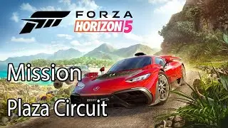 Forza Horizon 5 Mission Plaza Circuit