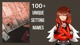 Banish Writer&rsquo;s Block: 70+ Vivid Setting Names for World Builders