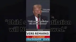 &ldquo;Child sexual mutilation will NOT be allowed.&rdquo; - President Trump in Cedar Rapids, Iowa