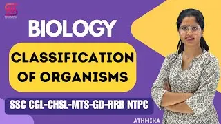 CLASSIFICATION OF ORGANISMS II BIOLOGY II SSC CGL, CHSL, GD, MTS, CPO, RRB NTPC, PSC #biology