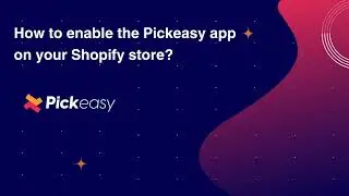 How to Enable Pickeasy app in Your Shopify store? | Best Shopify Pickup and Delivery App: Pickeasy