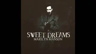 Marilyn Manson - Sweet dreams (Are made of these)