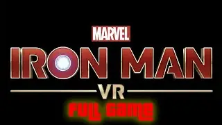 IRON MAN VR - Full Game