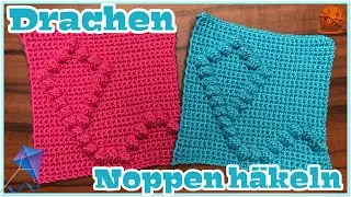 Drachen🪁 Noppen häkeln | Schritt für Schritt | Anleitung | Anfänger | Bobble Stitch | Babydecke 🧶