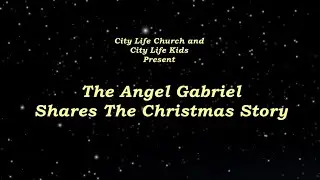 City Life Kids | The Angel Gabriel Shares the Christmas Story