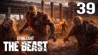 KYLE und das WASSERKRAFTWERK&hellip; vielleicht ☢️39⛔ DYING LIGHT &ndash; THE BEAST [2025, DELUXE Edition]
