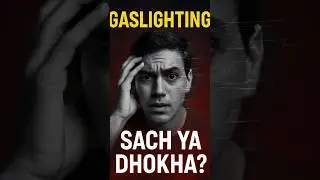 &ldquo;Gaslighting Kya Hota Hai? 🧠 The Darkest Trick Ever&rdquo;